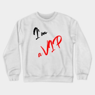 vip Crewneck Sweatshirt